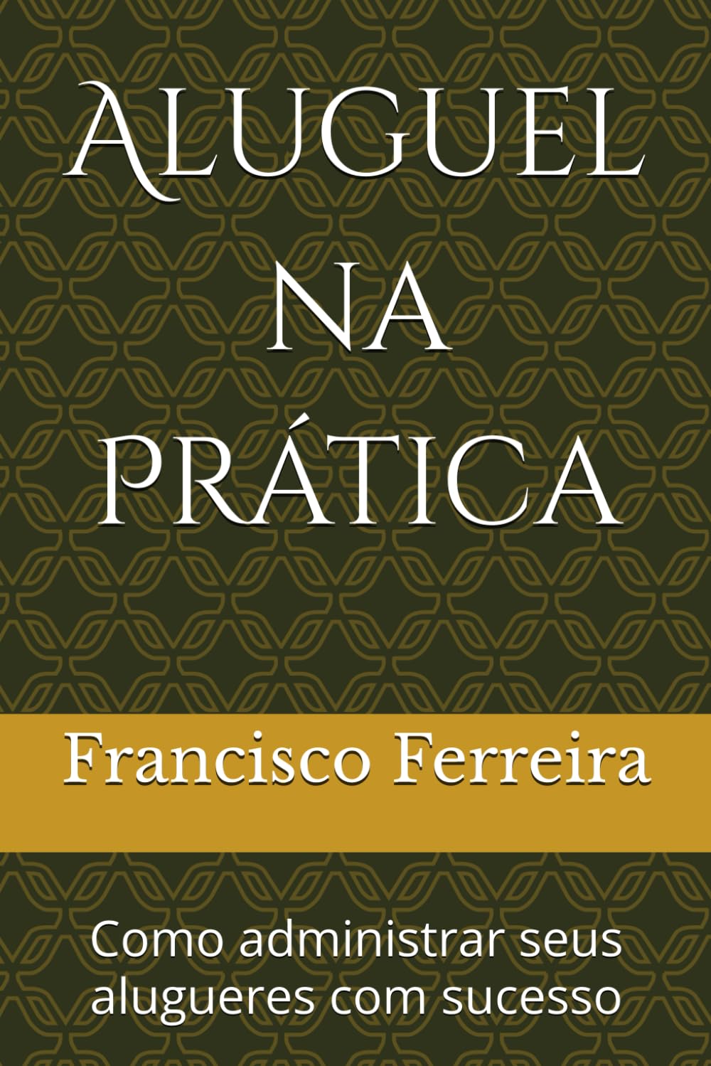 capítulo por capítulo baixar Aluguel na Prática: Como administrar seus alugueres com sucesso (Portuguese Edition)