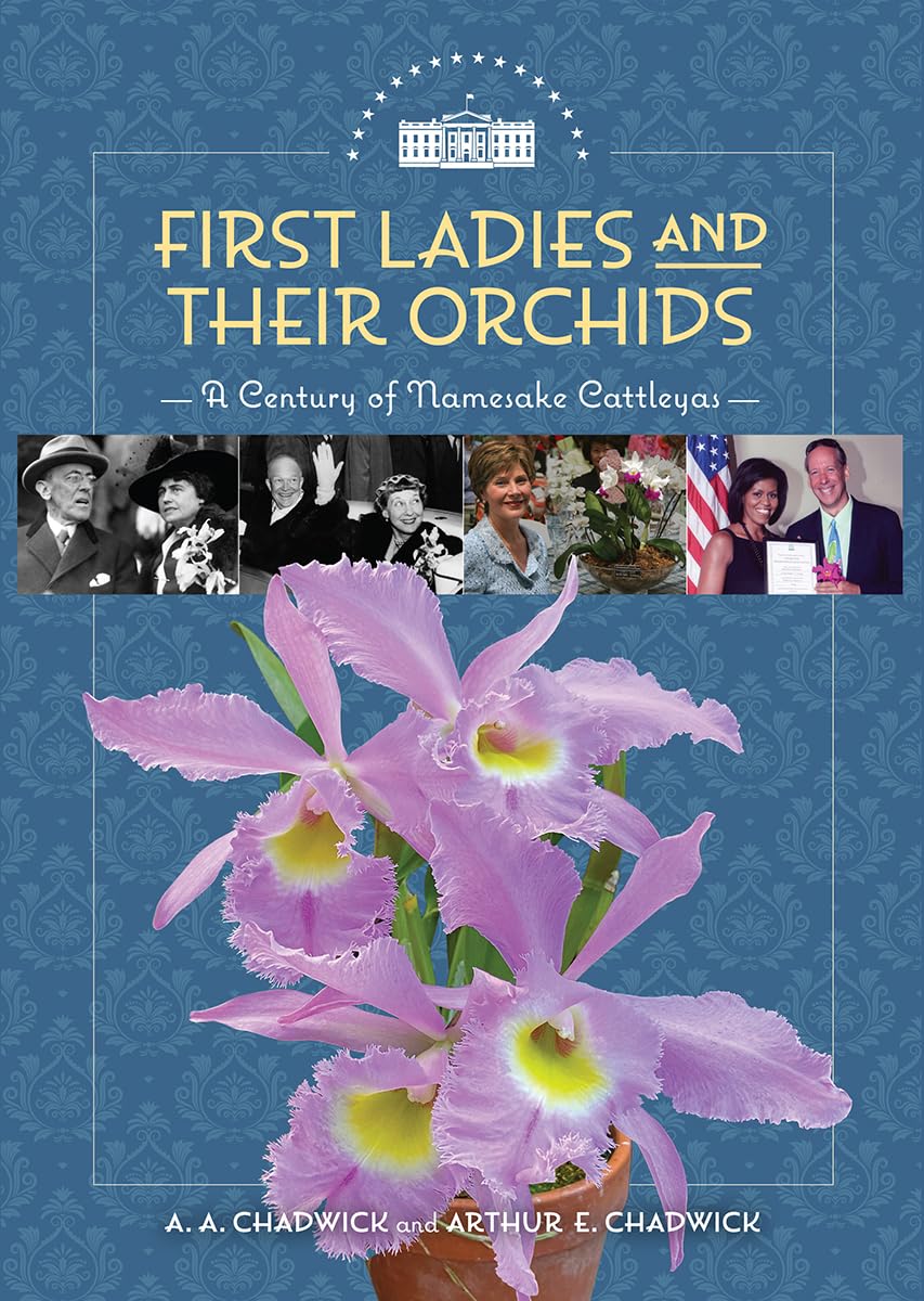 ler totalmente First Ladies and Their Orchids: A Century of Namesake Cattleyas