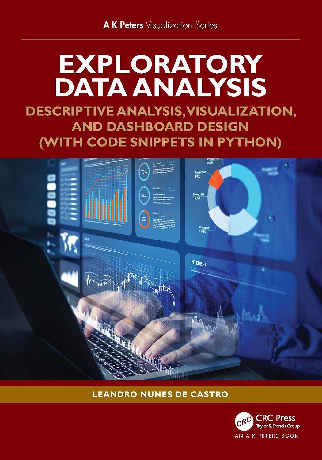 capítulo por capítulo baixar Exploratory Data Analysis: Descriptive Analysis, Visualization, and Dashboard Design (with Code Snippets in Python) (AK Peters Visualization Series) (English Edition)