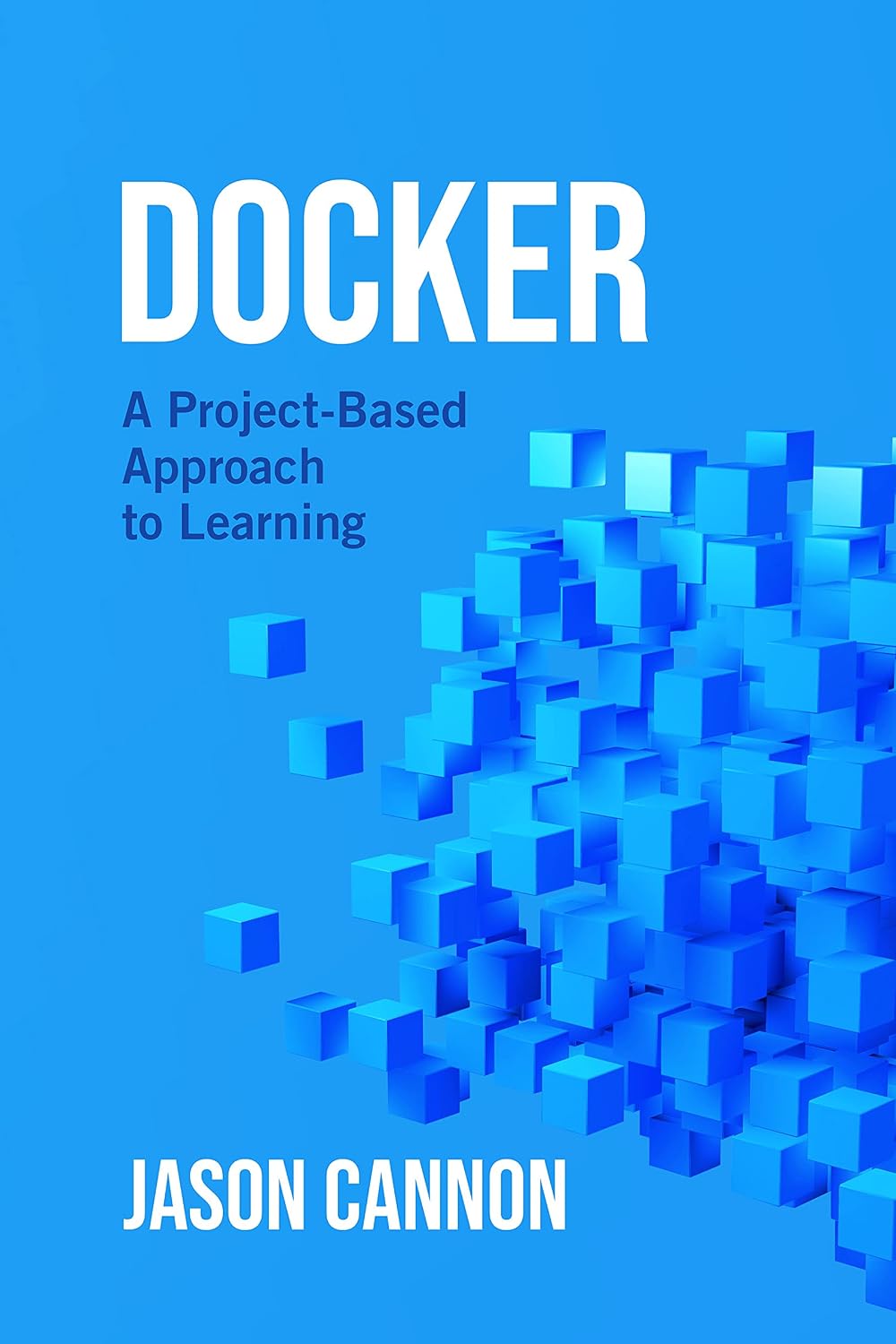 ler totalmente Docker: A Project-Based Approach to Learning (English Edition)