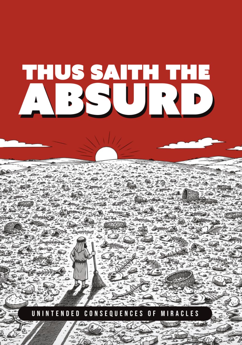 Thus Saith the Absurd: Unintended Consequences of Miracles baixar livro de graça