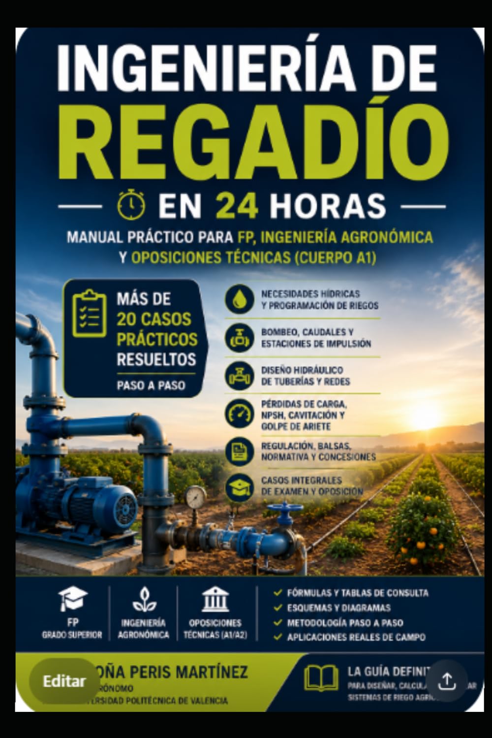 "Aprender Ingeniería de Regadío en 24 Horas": CASOS PRÁCTICOS DE RIEGO: Destinado a: Formación Profesional (Ciclo Superior), Ingeniería Universitaria... Técnicas (Cuerpo A1) (Spanish Edition) baixar o livro de graça