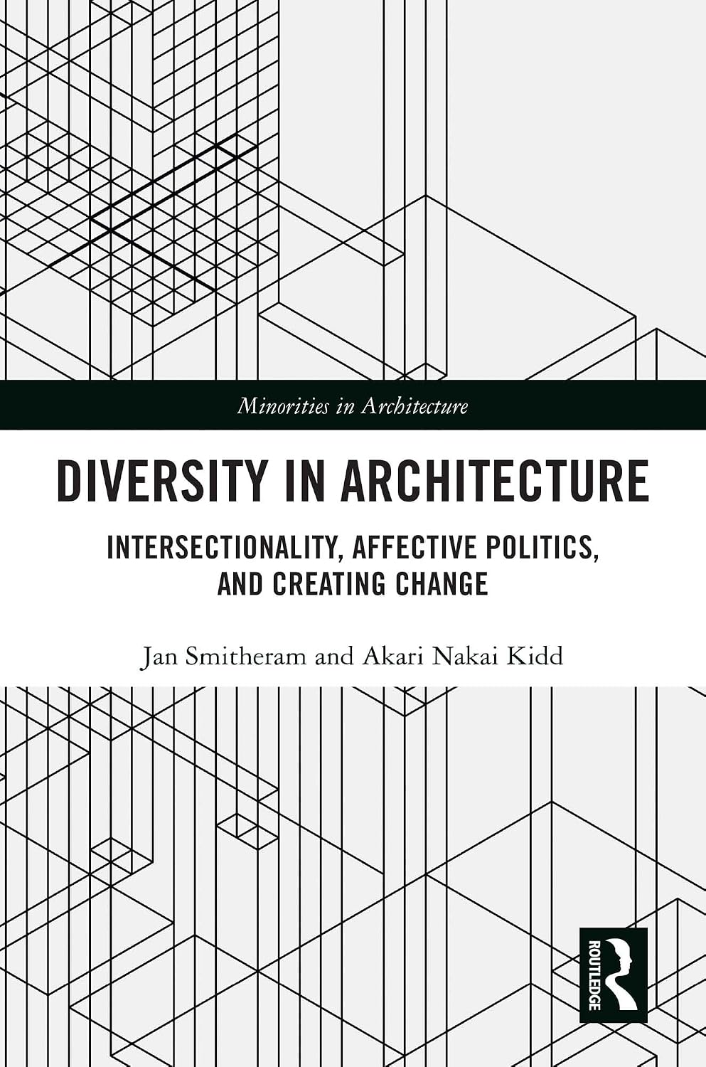 ler totalmente Diversity in Architecture: Intersectionality, Affective Politics, and Creating Change (Minorities in Architecture) (English Edition)