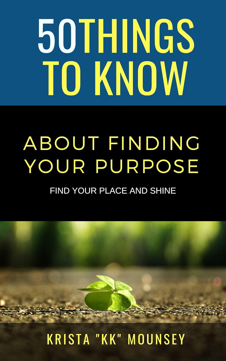 50 Things to Know About Finding Your Purpose: Find Your Place and Shine (50 Things to Know About Life, Relationships, and Personal Growth for Adults: Practical... Guides for Everyday Life) (English Edition) baixar livro de graça