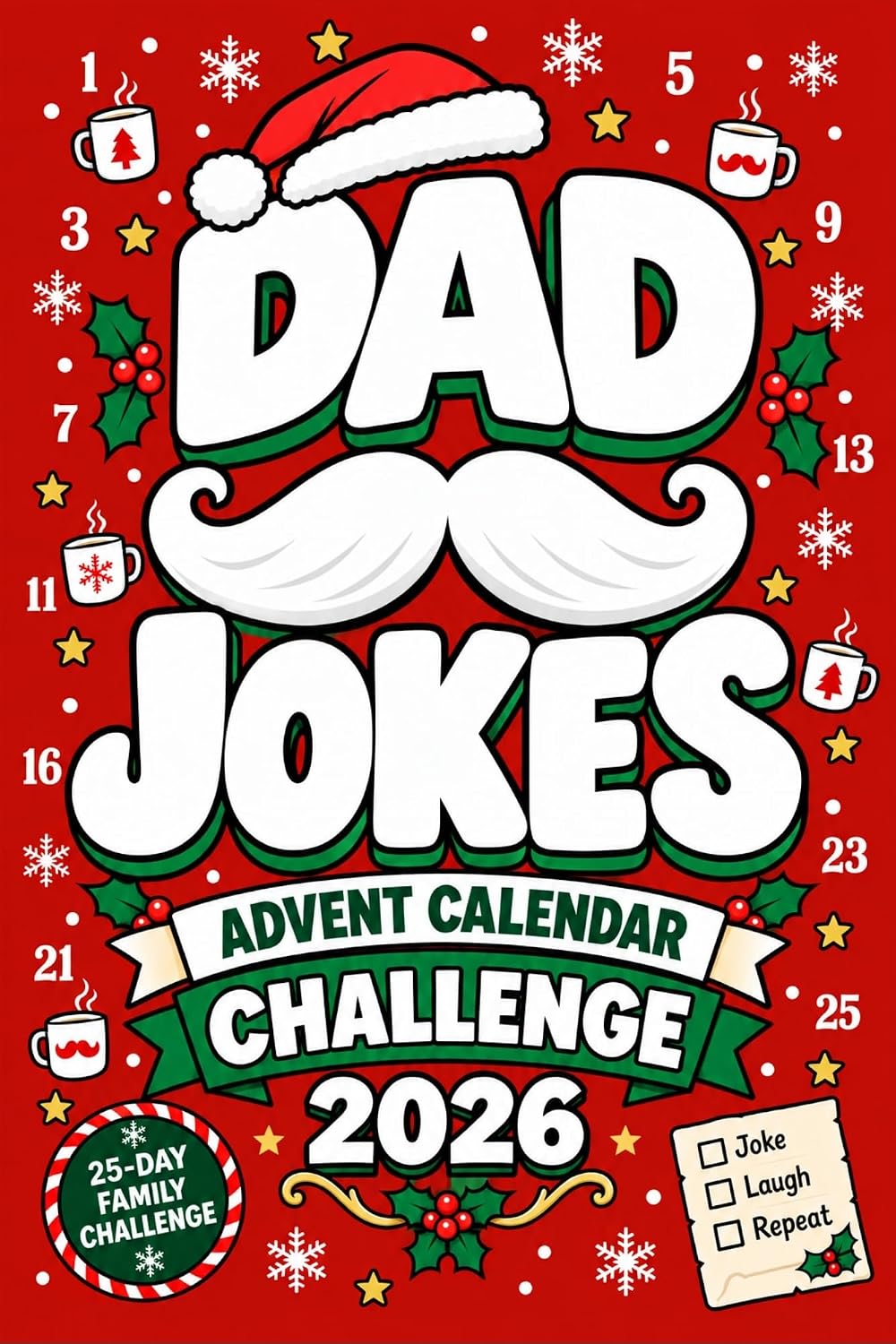 Dad Jokes Advent Calendar Challenge: 25 Days of Festive Family Fun, Clean Christmas Humor, Ridiculous Jokes & Hilariously Awkward Challenges for Adults and Families (English Edition) baixar livro de graça