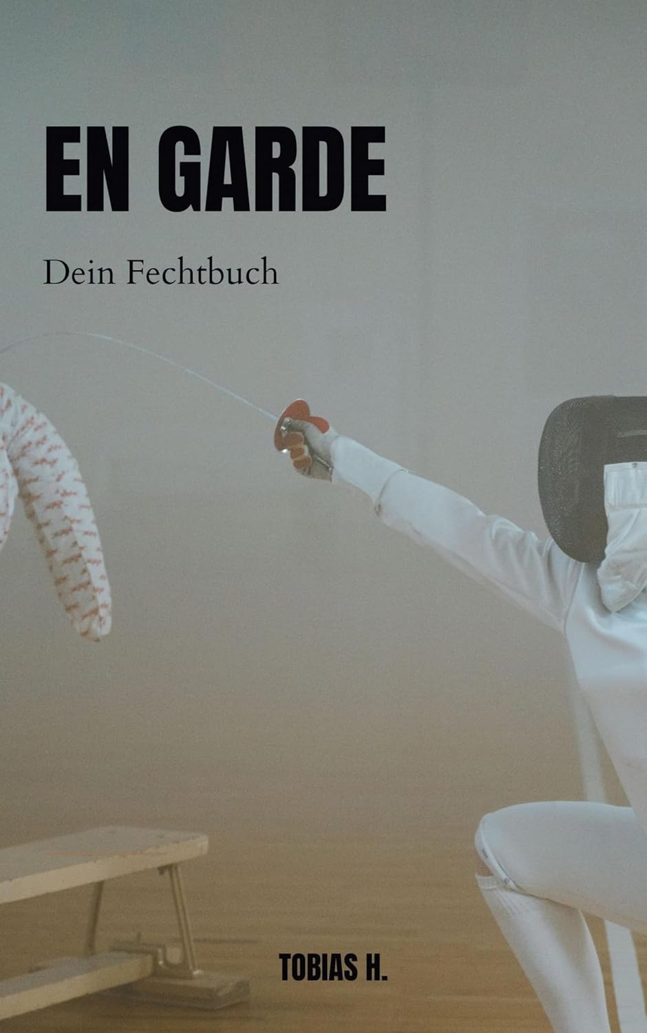 En Garde - dein Fechtbuch (German Edition) baixar o livro de graça