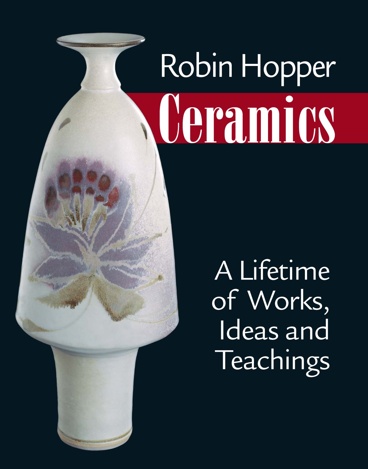 capítulo por capítulo baixar Robin Hopper Ceramics: A Lifetime of Works, Ideas and Teachings (English Edition)