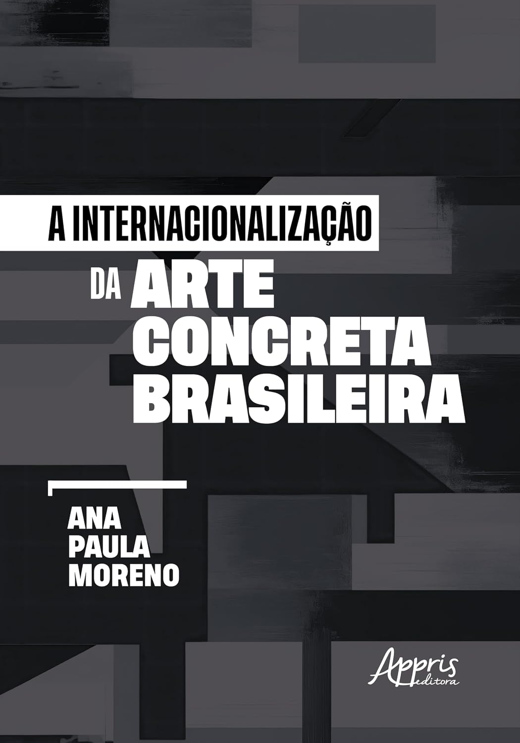 A Internacionalização da Arte Concreta Brasileira