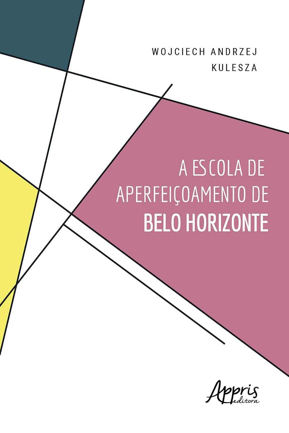 A Escola de Aperfeiçoamento de Belo Horizonte