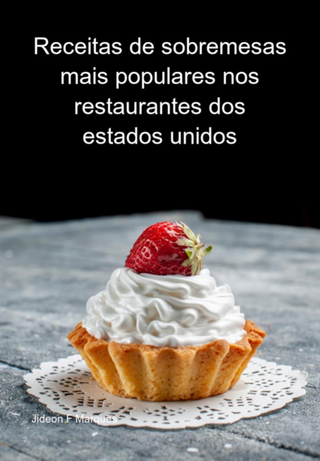Receitas De Sobremesas Mais Populares Nos Restaurantes Dos Estados Unidos baixar o livro de graça