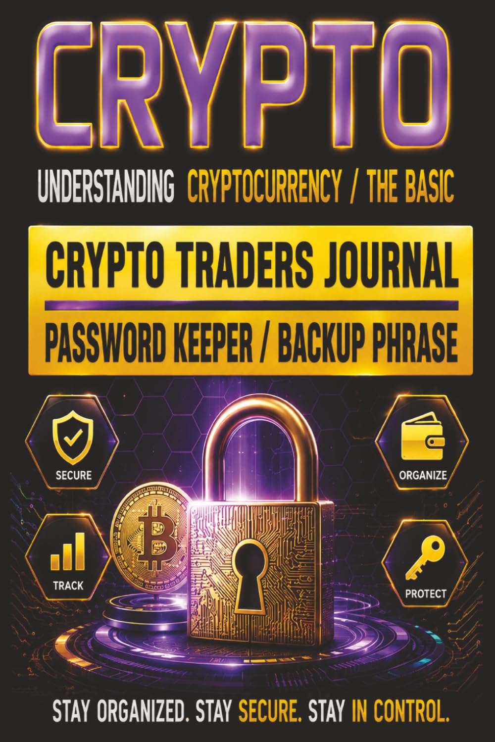 capítulo por capítulo baixar Crypto for Beginners & Traders Journal: Understand Cryptocurrency Basics, Track Your Trades, and Secure Your Passwords & Backup Phrases - All-in-One Crypto Organizer