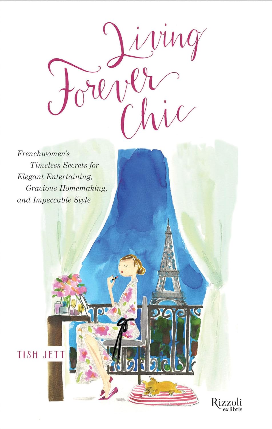 ler totalmente Living Forever Chic: Frenchwomen's Timeless Secrets for Everyday Elegance, Gracious Entertaining, and Enduring Allure (English Edition)