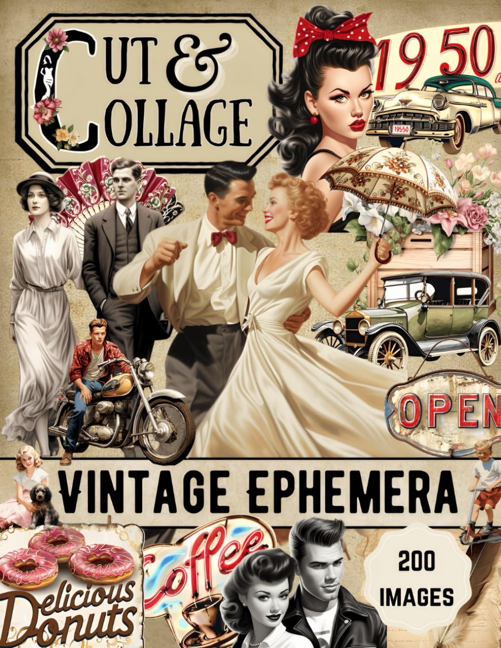 ler totalmente Cut Out and Collage Book Vintage People and Objects Ephemera: 200 High Quality Vintage Art Illustrations to Cut Up for Collage, Scrapbook, Junk Journal & Mixed Media Artists