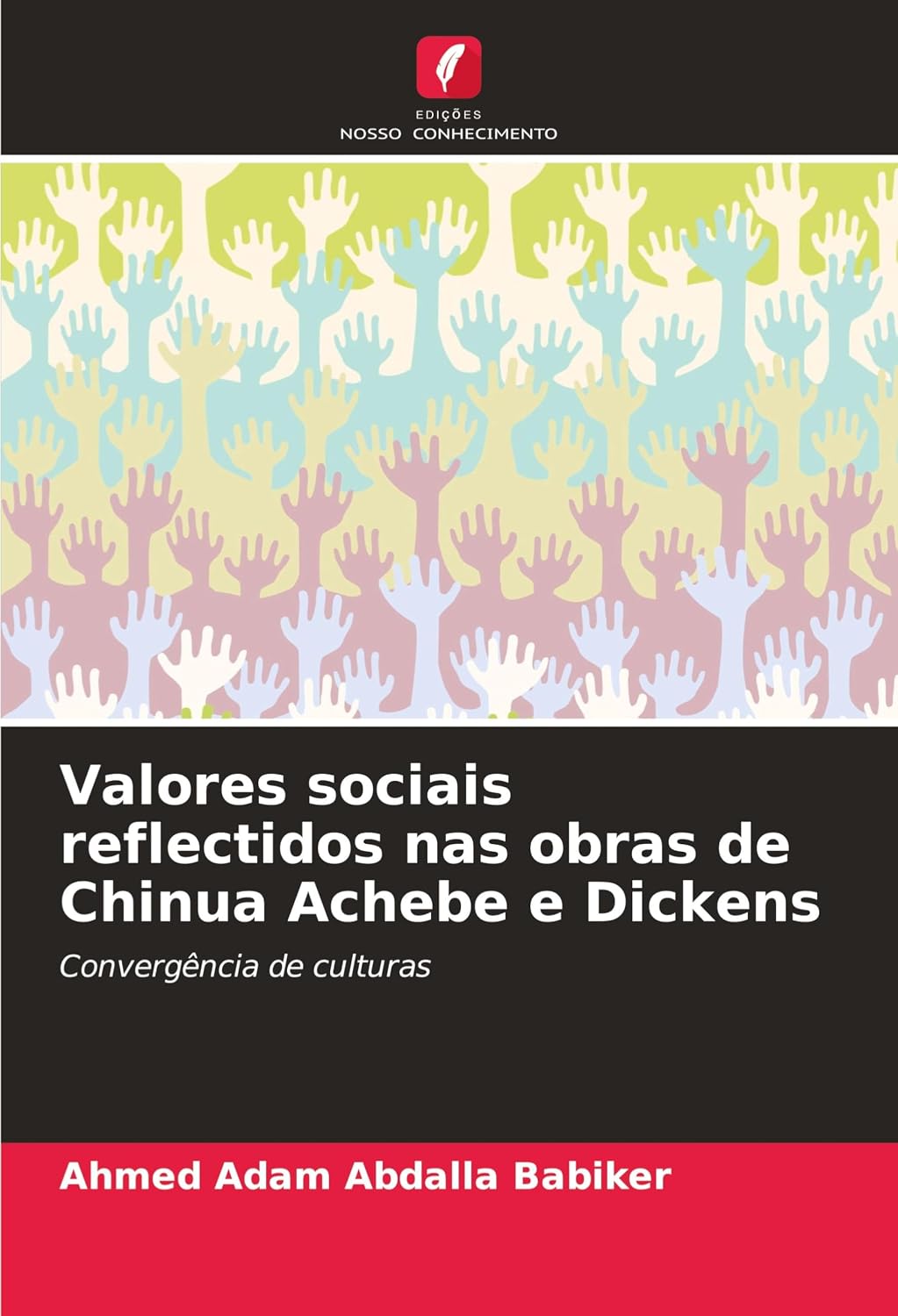Valores sociais reflectidos nas obras de Chinua Achebe e Dickens: Convergência de culturas baixar livro de graça