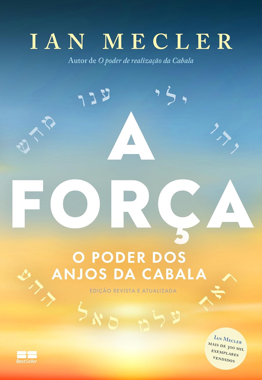 A força: O poder dos anjos da Cabala baixar livro de graça