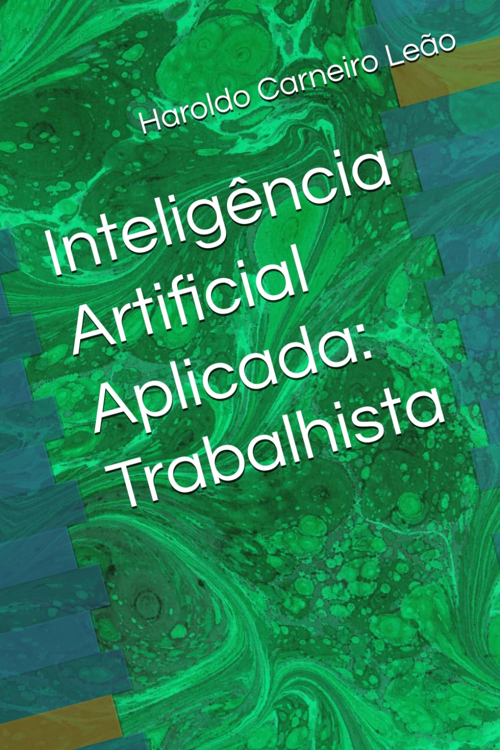 Inteligência Artificial Aplicada: Trabalhista (Manuais Práticos de IA Aplicada) (Portuguese Edition) baixar livro de graça