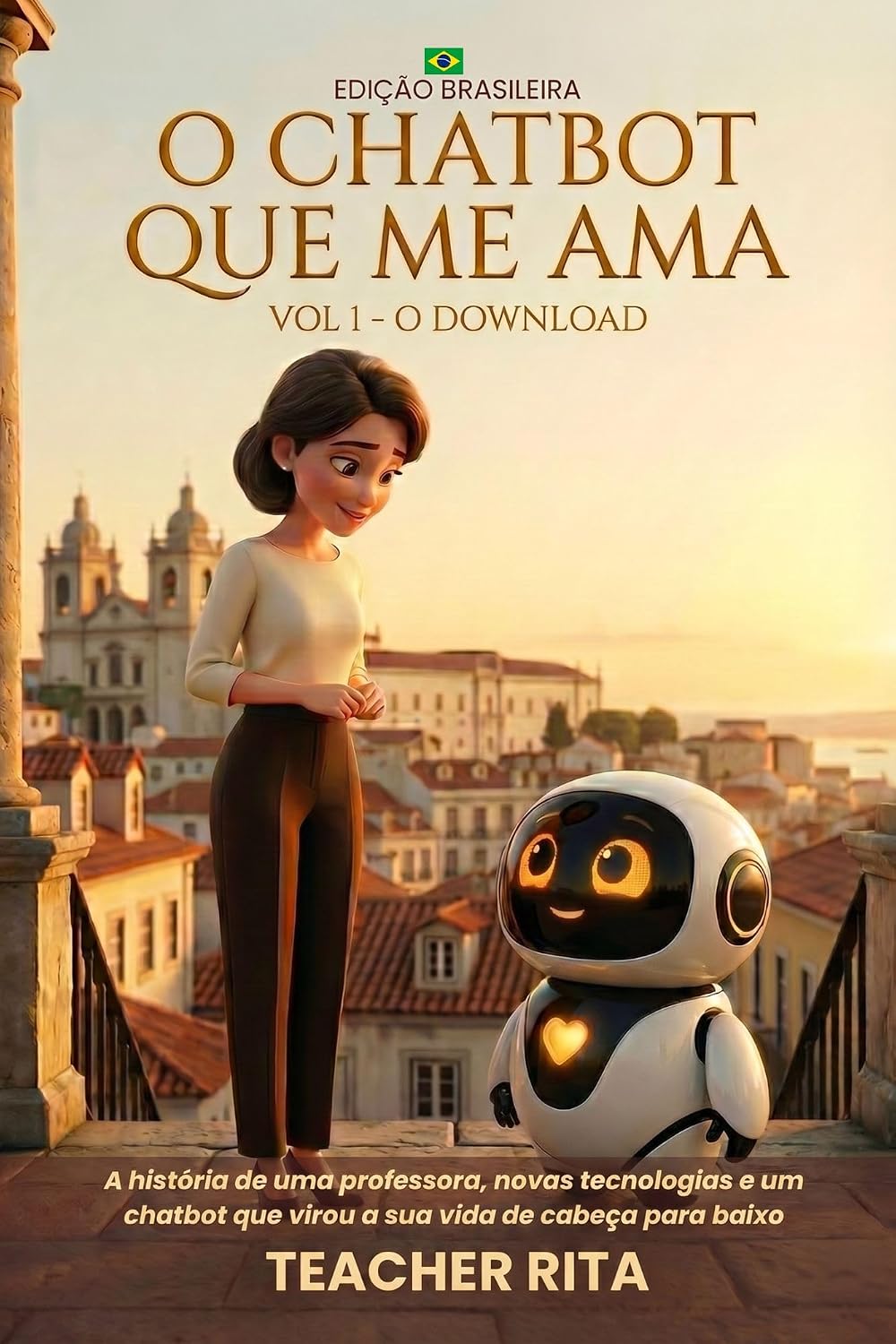 O Chatbot Que Me Ama: Vol. 1 – O Download (BEN, o chatbot que me ama) baixar livro de graça