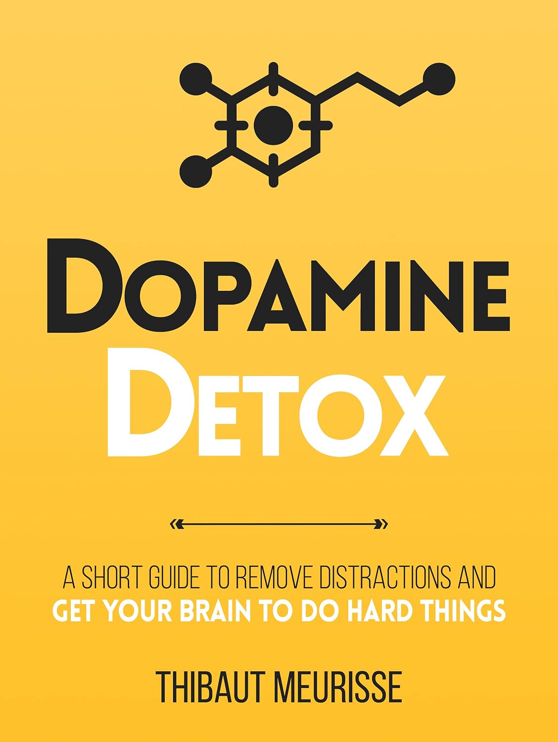 capítulo por capítulo baixar Dopamine Detox: A Short Guide to Remove Distractions and Get Your Brain to Do Hard Things (Productivity Series Book 1) (English Edition)