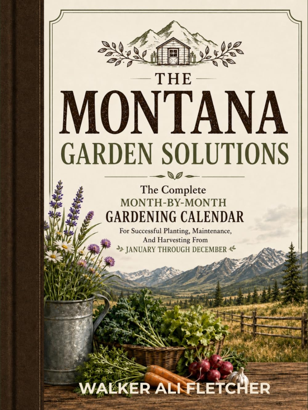 MONTANA GARDEN SOLUTIONS: The Complete Month-By-Month Gardening Calendar For Successful Planting, Maintenance, And Harvesting From January Through December baixar livro de graça