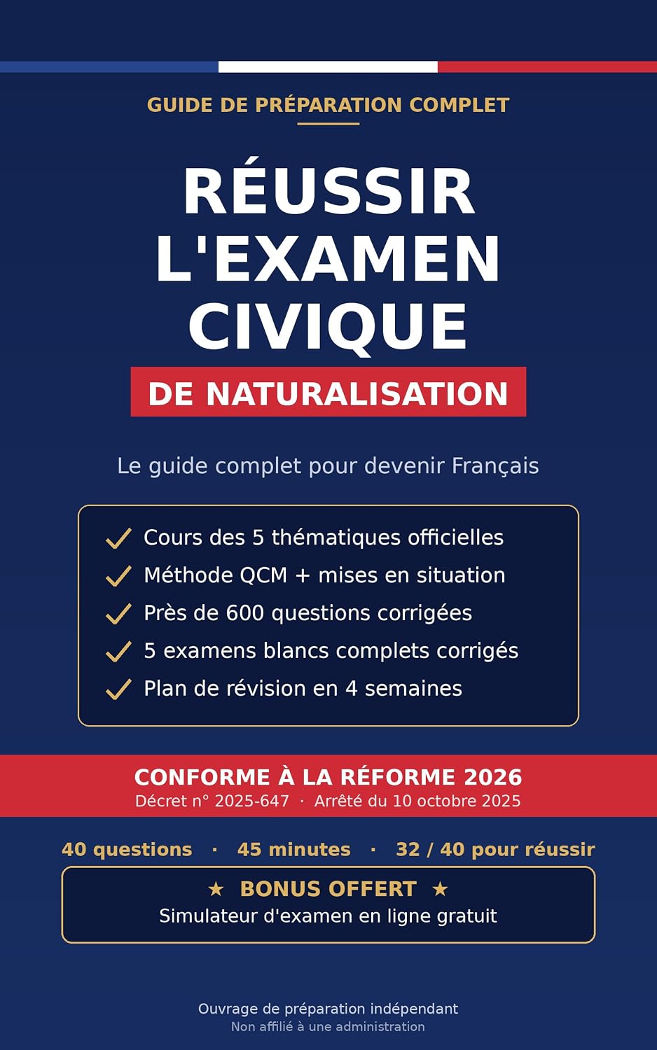 Réussir l'Examen Civique de Naturalisation: Le Guide Complet pour Devenir Français — Cours, Méthode et près de 600 Questions type QCM avec 5 Examens Blancs Corrigés (French Edition) baixar livro de graça