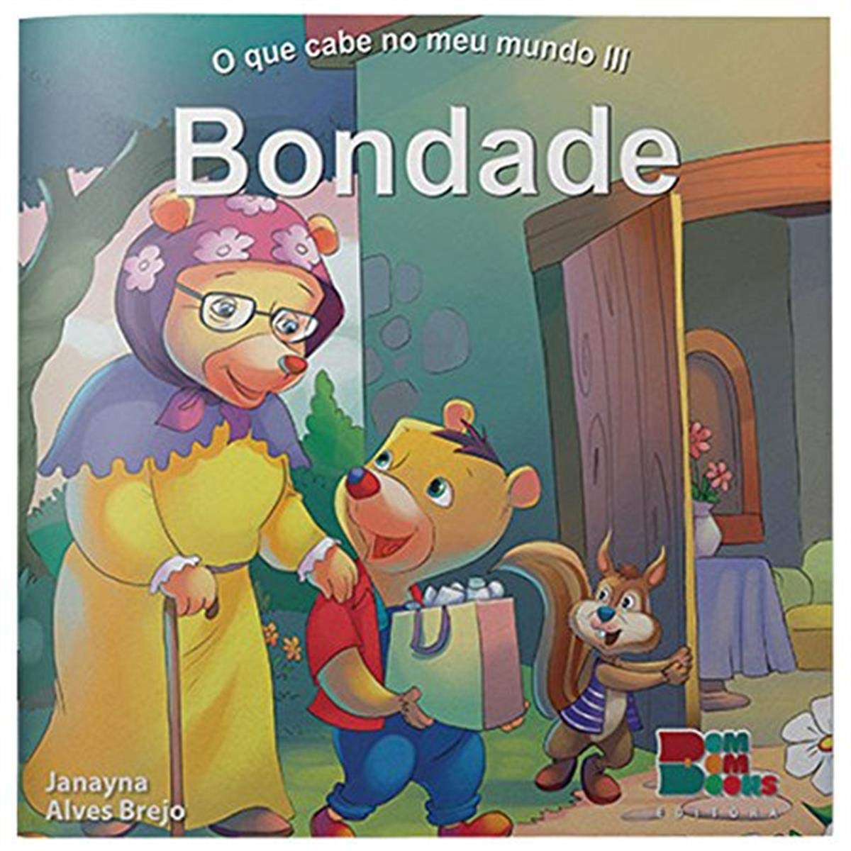O que Cabe no Meu Mundo III. Bondade