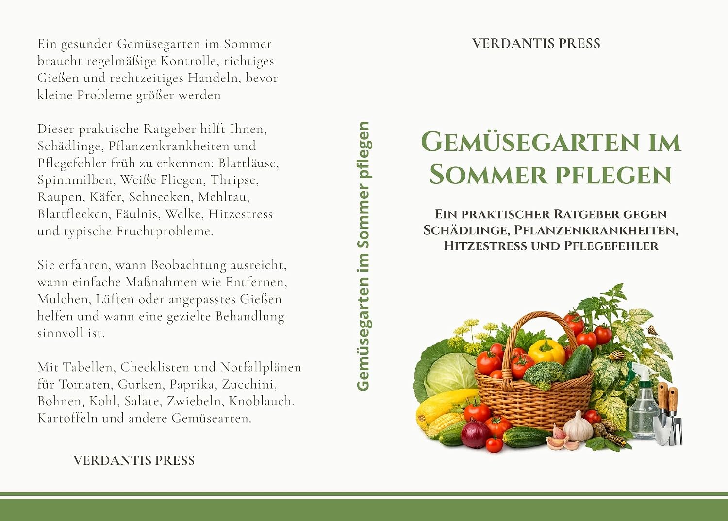 Gemüsegarten im Sommer pflegen: Ein praktischer Ratgeber gegen Schädlinge, Pflanzenkrankheiten, Hitzestress und Pflegefehler (Verdantis Praxis-Gartenratgeber) (German Edition) baixar o livro de graça