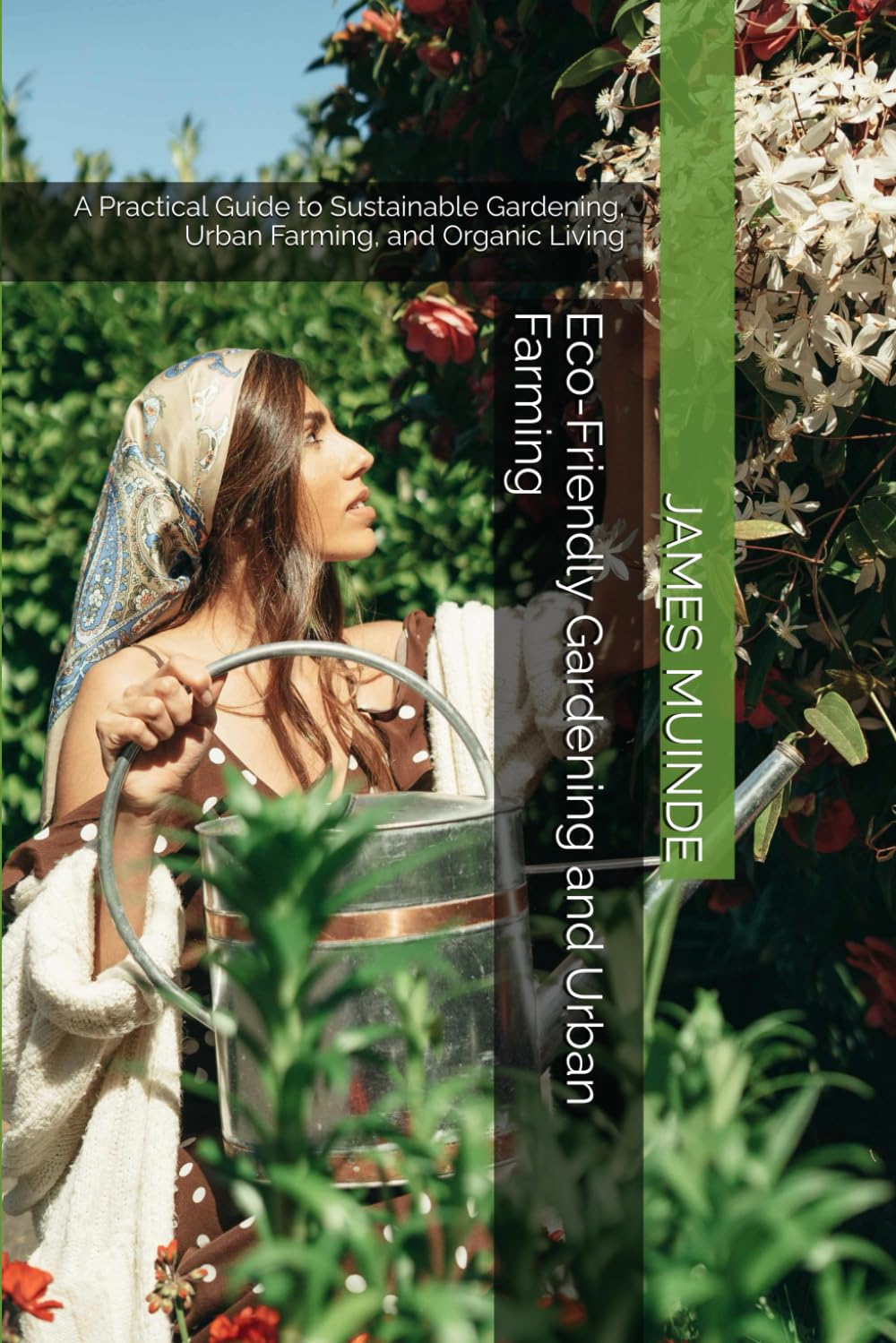 Eco-Friendly Gardening and Urban Farming: A Practical Guide to Sustainable Gardening, Urban Farming, and Organic Living baixar livro de graça