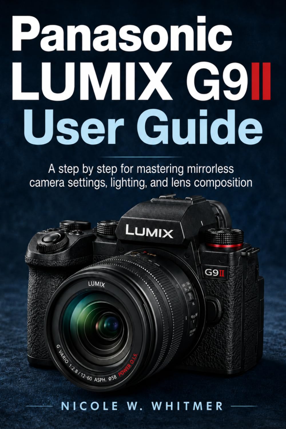 capítulo por capítulo baixar Panasonic LUMIX G9II user guide: A step by step for mastering mirrorless camera settings, lighting, and lens composition
