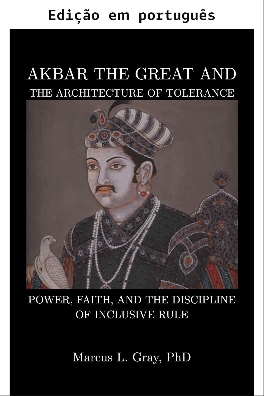 Akbar, o Grande e a arquitetura da tolerância baixar livro de graça