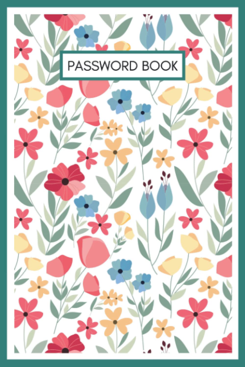ler totalmente Password Book With Alphabetical Tabs: Small Password Organizer / Keeper Notebook To Record Your Internet / Web Addresses & Emails and KeepTrack of... and Seniors | Floral Design Log Book