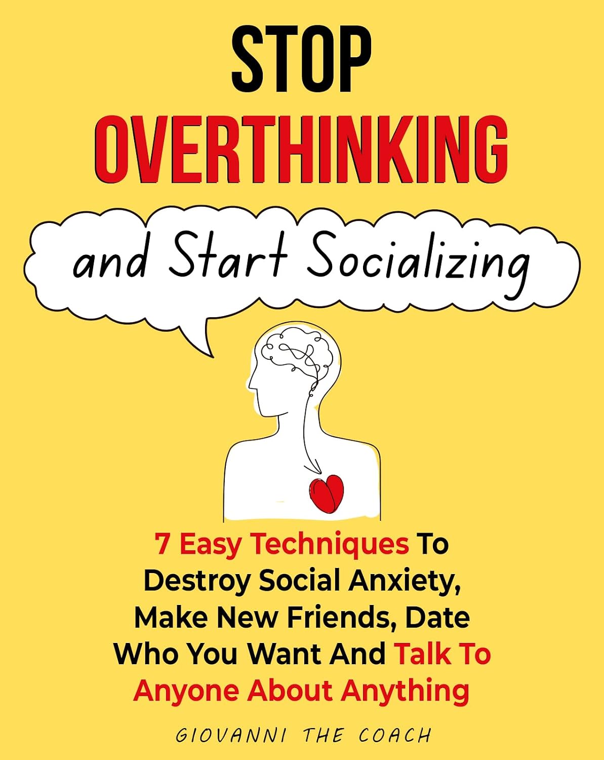 ler totalmente Stop Overthinking And Start Socializing: 7 Easiest Techniques to Destroy Social Anxiety, Make New Friends, Date Freely and Talk To Anyone About Anything... and Charismatic Book 1) (English Edition)
