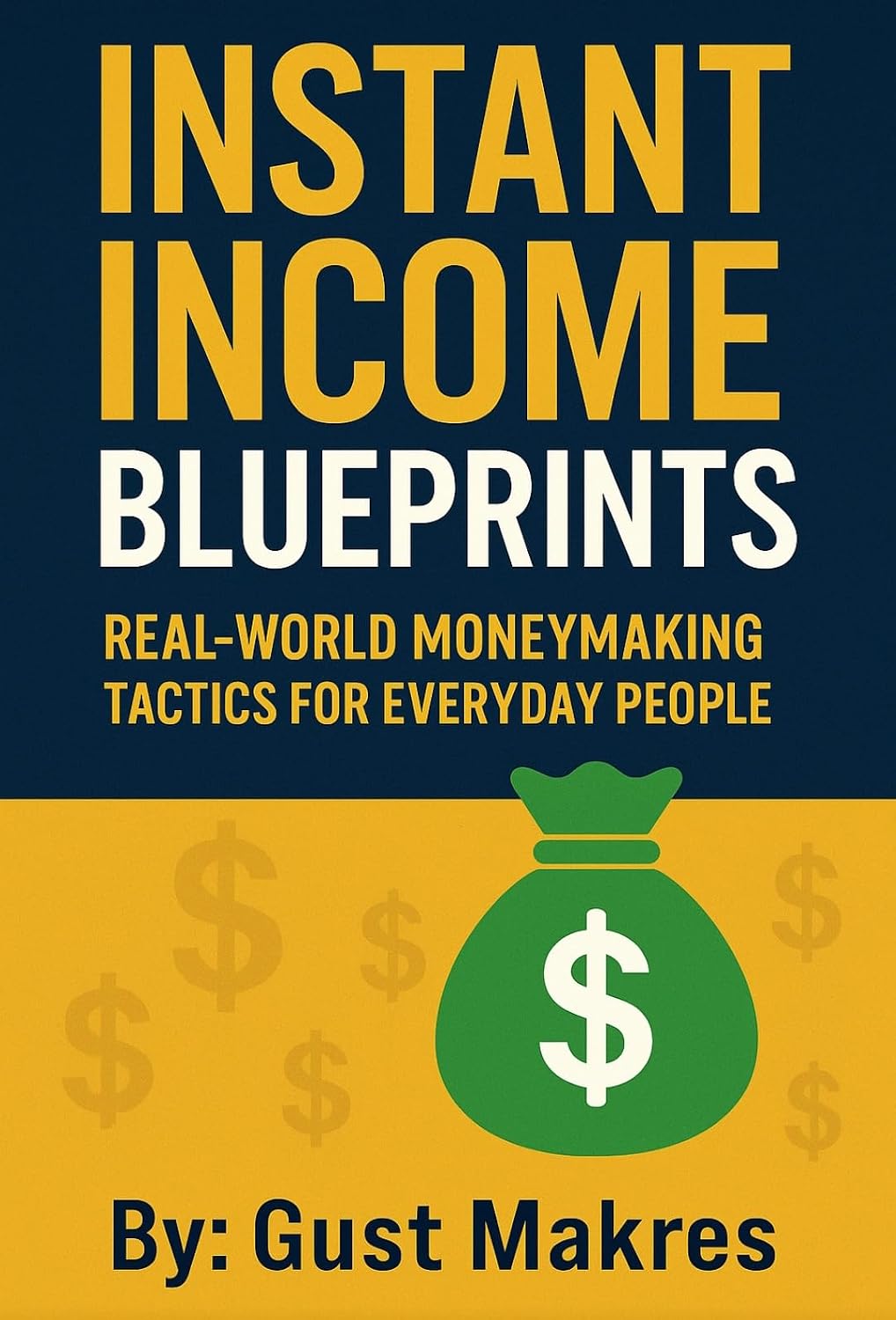 ler totalmente INSTANT INCOME BLUEPRINTS: Real-World Money-Making Tactics for Everyday People (English Edition)