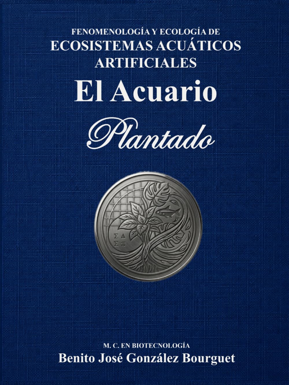 capítulo por capítulo baixar Fenomenología y Ecología de Ecosistemas Acuáticos Artificiales: El Acuario Plantado: Acuario, Acuario plantado, Calidad del agua, Química del agua,... filtración biológica (Spanish Edition)