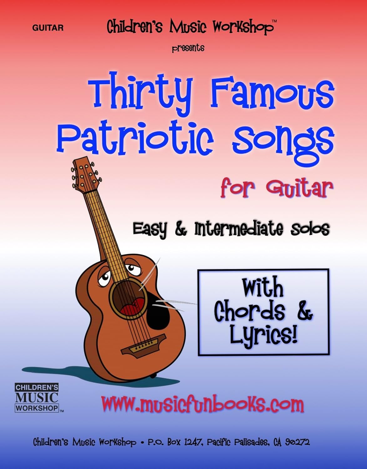 Thirty Famous Patriotic Songs for Guitar with Words and Music: Easy & Intermediate Solos Especially Arranged for Guitar (Guitar Books by Music Fun Books) (English Edition)