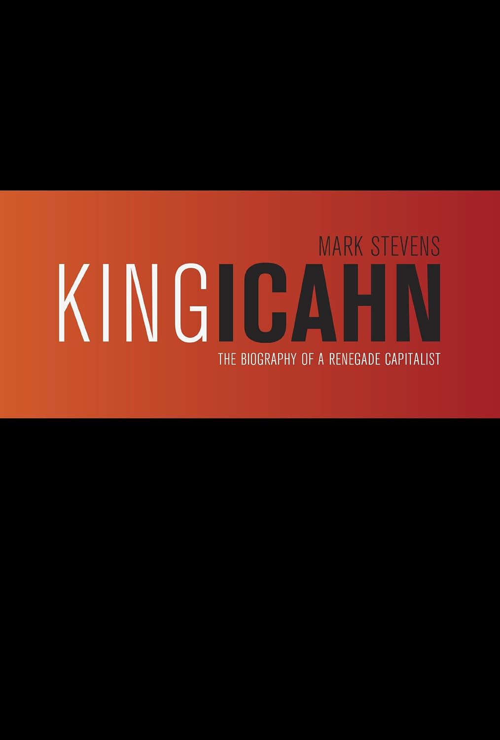 King Icahn: Biography of a Renegade Capitalist (English Edition) baixar livro de graça