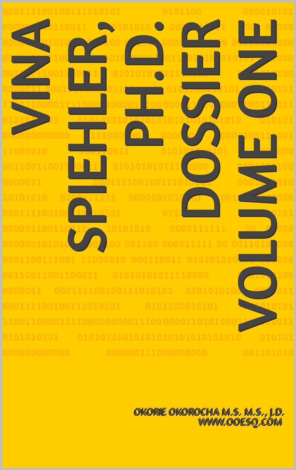 ler totalmente Vina Spiehler, Ph.D. Dossier Volume One: Forensic Toxicology Expert Witness/Forensic Toxicologist. (English Edition)