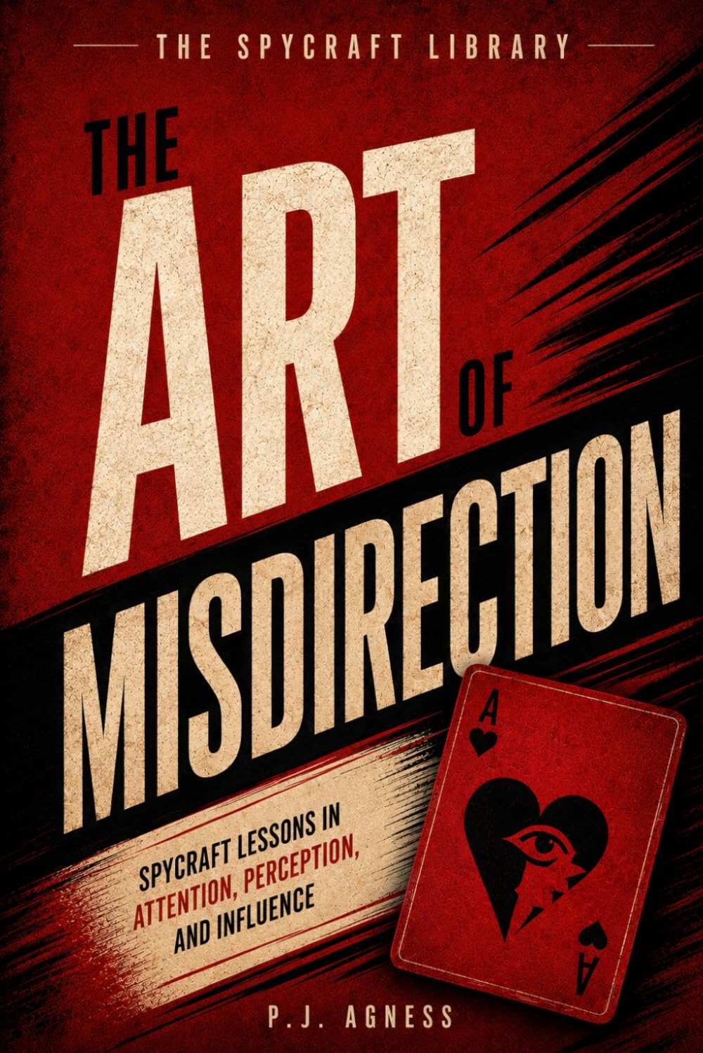 capítulo por capítulo baixar The Art of Misdirection: Spycraft Lessons in Attention, Perception, and Influence (The Spycraft Library)
