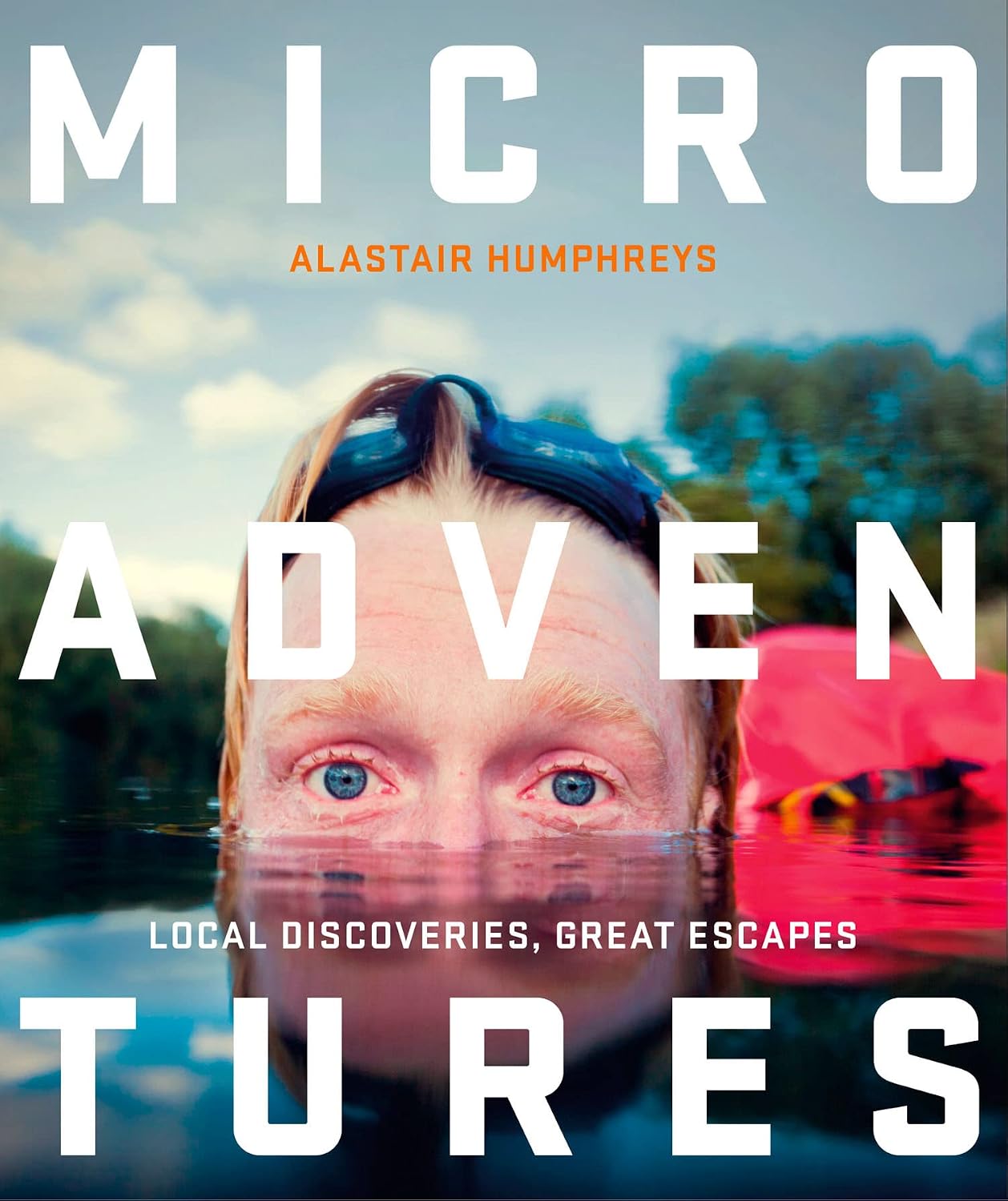 Microadventures: Local Discoveries for Great Escapes baixar o livro de graça
