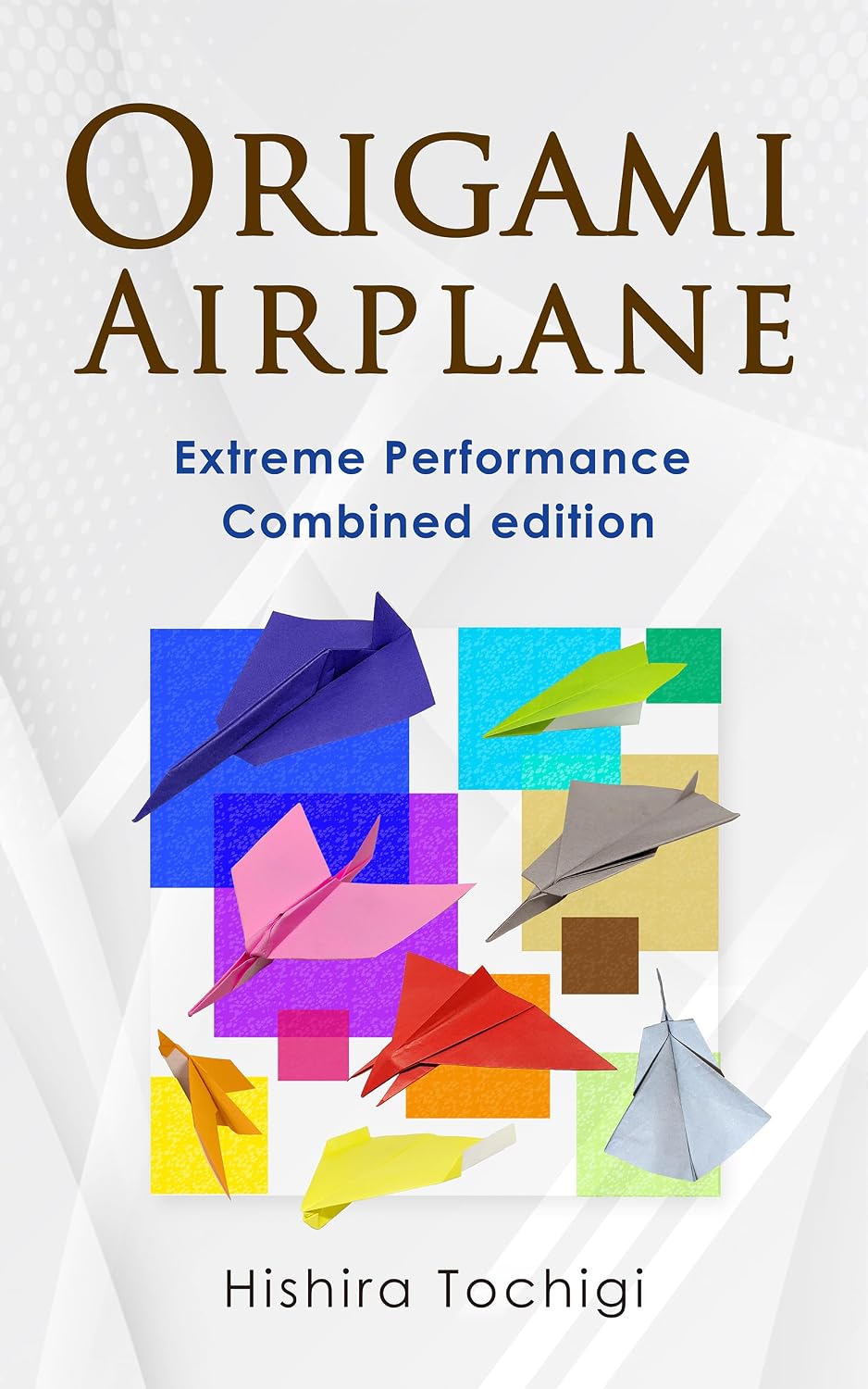 ler totalmente Origami Airplane: Extreme Performance: Combined edition (English Edition)