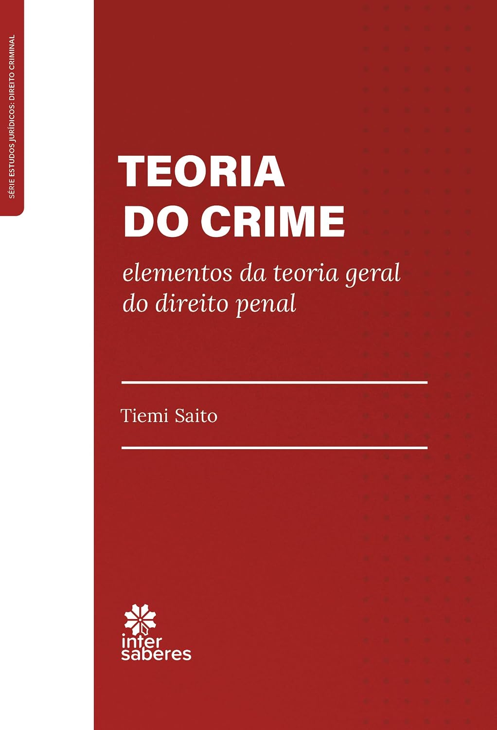 Teoria do crime: elementos da teoria geral do direito penal baixar livro de graça