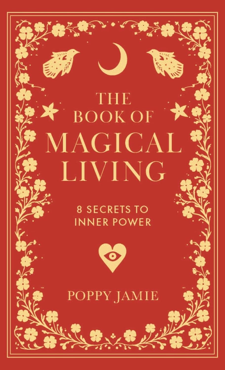 ler totalmente The Book of Magical Living: 8 Secrets to Inner Power (English Edition)