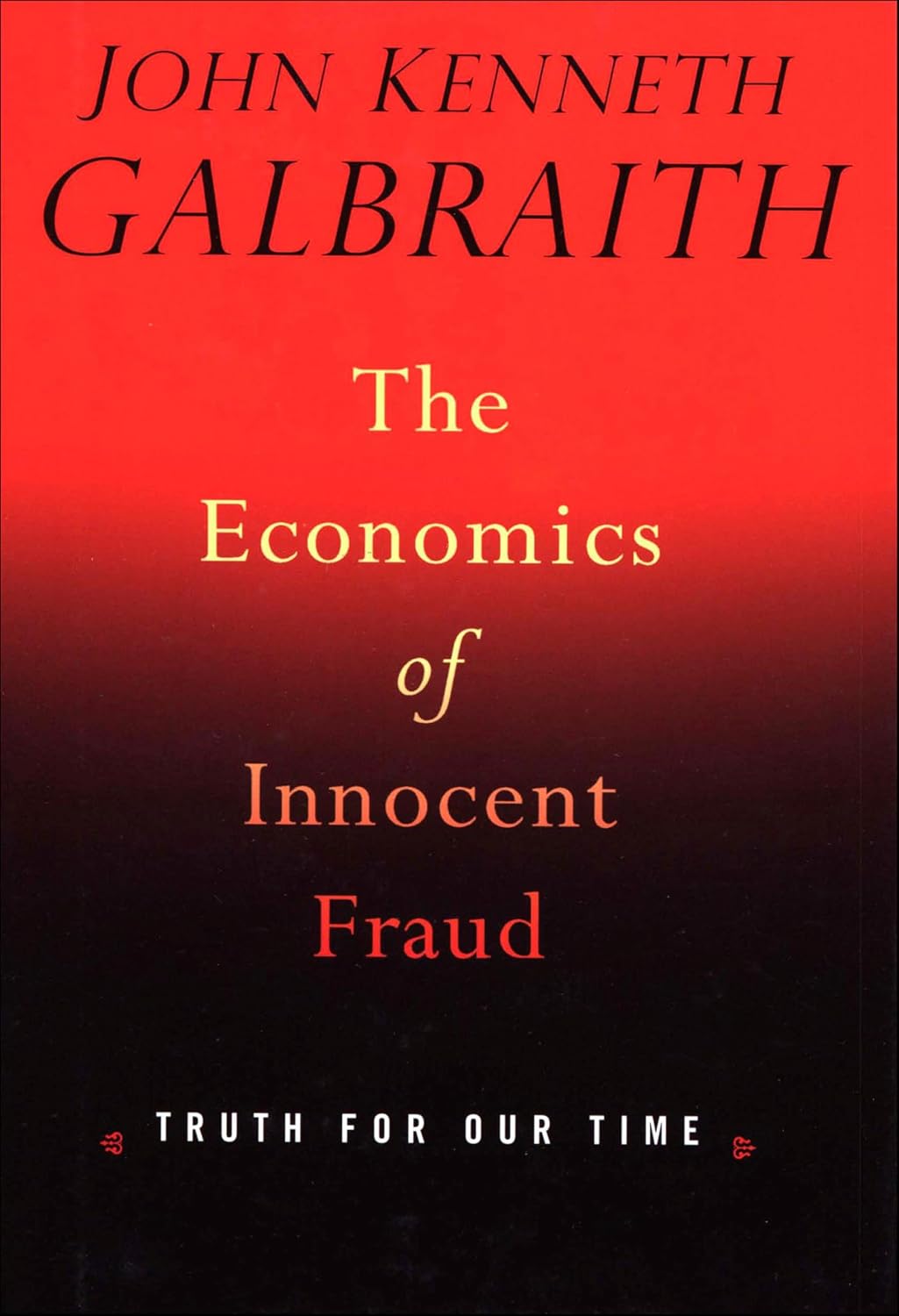 The Economics of Innocent Fraud: Truth For Our Time (English Edition) baixar livro de graça