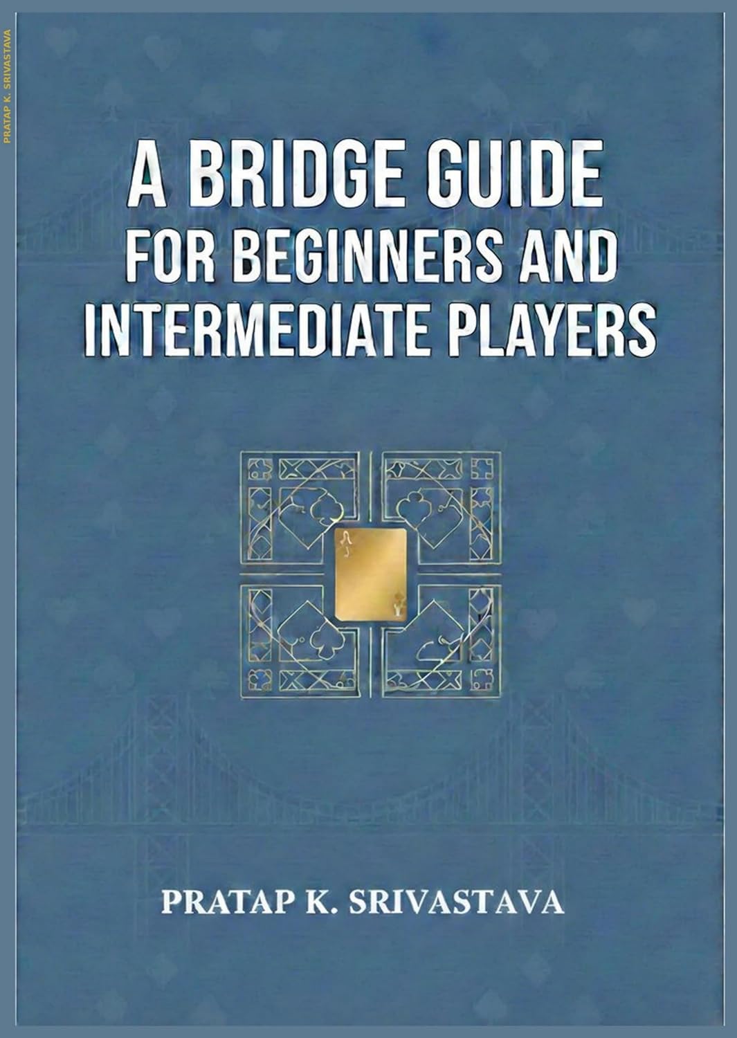 ler totalmente A Bridge Guide for Beginners and Intermediate Players: Conventions, Declarer Play & Defense (A Bridge Guide Series Book 1) (English Edition)