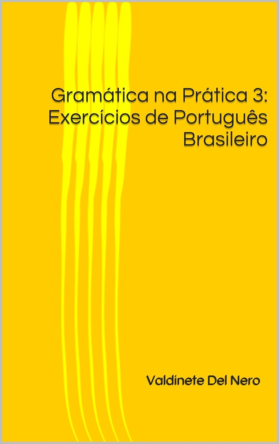 Gramática na Prática 3: Exercícios de Português Brasileiro baixar livro de graça