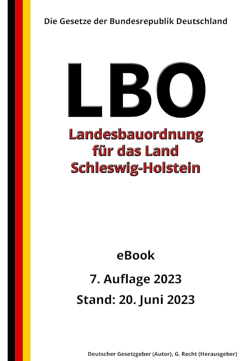 Landesbauordnung für das Land Schleswig-Holstein (LBO), 7. Auflage 2023: Die Gesetze der Bundesrepublik Deutschland (German Edition) baixar o livro de graça