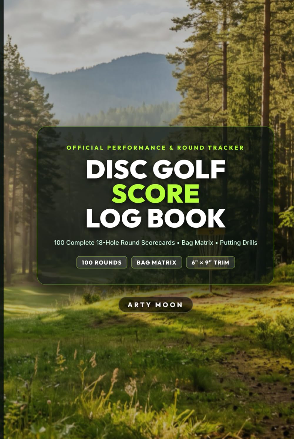 capítulo por capítulo baixar Disc Golf Score Log Book: 100 Complete 18-Hole Round Scorecards, Disc Bag Flight Matrix, Putting Drills & Performance Tracker Journal