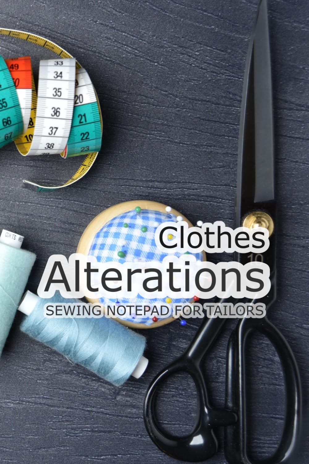 ler totalmente MEASURING NOTEBOOK, CLOTHES ALTERATION - SEWING NOTEPAD FOR TAILORS: 50 pages of measuring and sketch templates to make your job traceable and standard