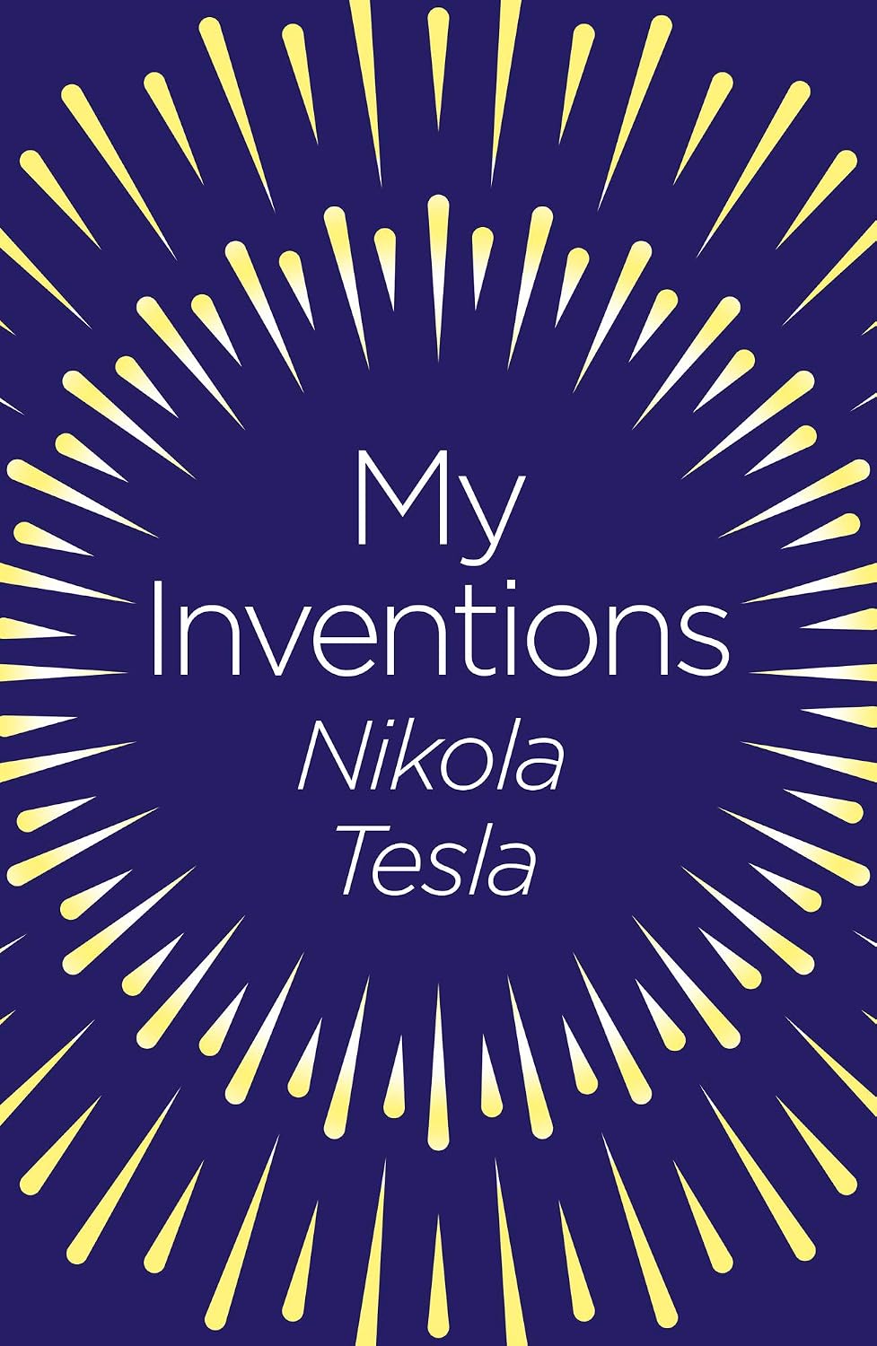 My Inventions: The Autobiography of Nikola Tesla (Arcturus Classics) (English Edition) baixar o livro de graça