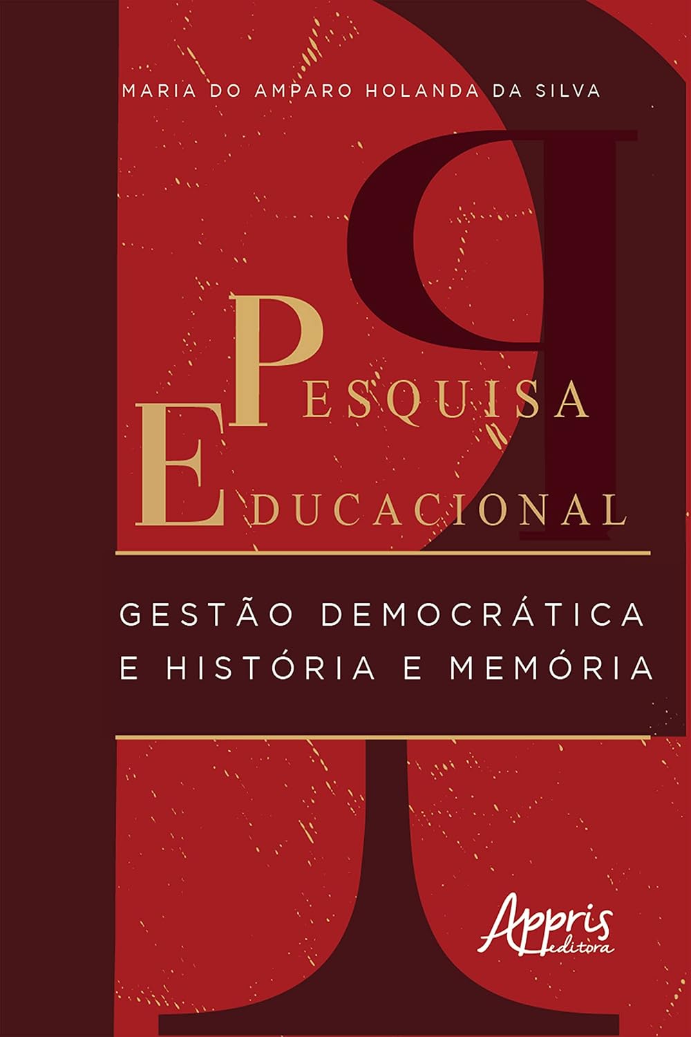 ler totalmente Pesquisa Educacional: Gestão Democrática e História E Memória