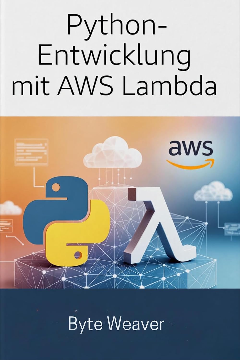 ler totalmente Python-Entwicklung mit AWS Lambda (German Edition)